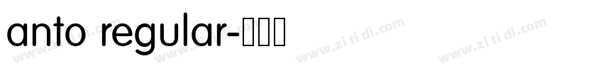 anto regular字体转换 anto regular字体转换
